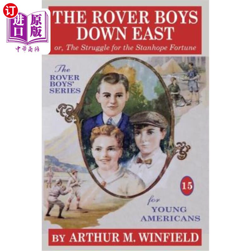 海外直订The Rover Boys Down East: Or, the Struggle for the Stanhope Fortune 流浪男孩东行记：或为争夺斯坦霍普而战