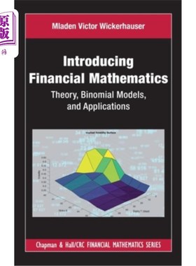 海外直订Introducing Financial Mathematics: Theory, Binomial Models, and Applications 金融数学导论:理论、二项模型和