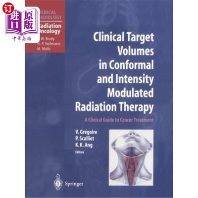 海外直订医药图书Clinical Target Volumes in Conformal and Intensity Modulated Radiation Therapy:  适形调强放射治疗的