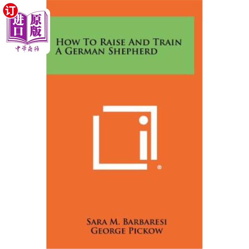 海外直订How to Raise and Train a German Shepherd 如何饲养和训练一只德国牧羊犬