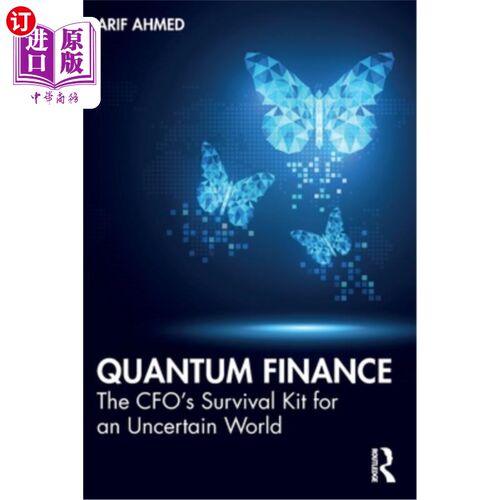 海外直订Quantum Finance: The Cfo's Survival Kit for an Uncertain World 量子金融：首席财务官在不确定世界中的生存工具