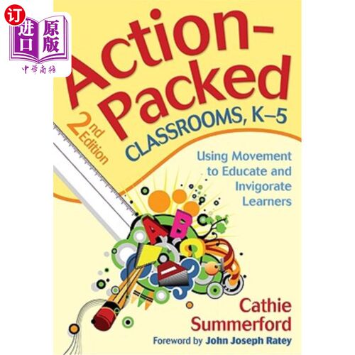 海外直订Action-Packed Classrooms, K-5: Using Movement to Educate and Invigorate Learners 行动密集的教室，K-5：利用运