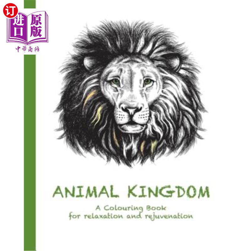 海外直订Animal Kingdom: A Colouring Book for relaxation and rejuvenation 动物王国:一本放松和恢复活力的涂色书