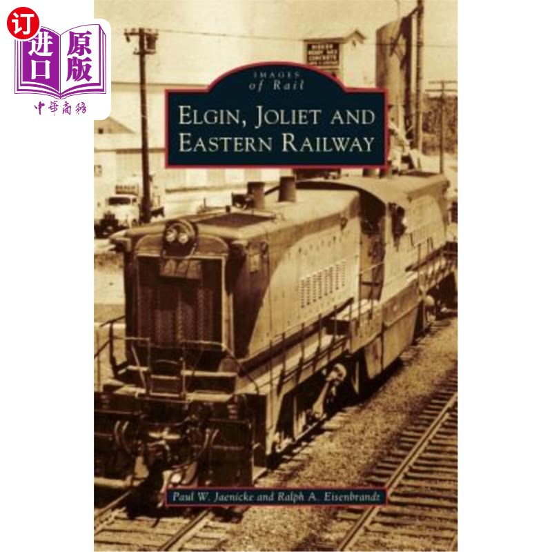 海外直订Elgin, Joliet and Eastern Railway 埃尔金、乔利特和东部铁路