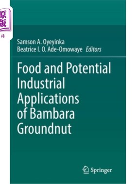 海外直订Food and Potential Industrial Applications of Bambara Groundnut 班巴拉花生的食品和潜在工业应用