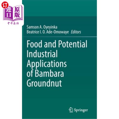 海外直订Food and Potential Industrial Applications of Bambara Groundnut 班巴拉花生的食品和潜在工业应用