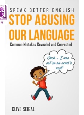 海外直订Stop Abusing Our Language: Speak Better English, Mistakes Revealed and Corrected 停止滥用我们的语言:说更好