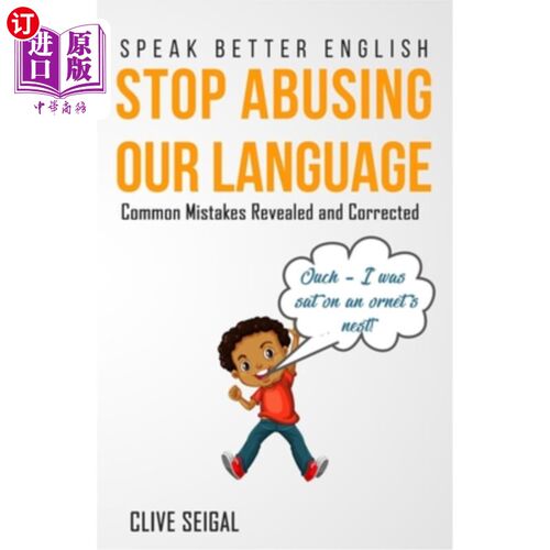 海外直订Stop Abusing Our Language: Speak Better English, Mistakes Revealed and Corrected 停止滥用我们的语言:说更好