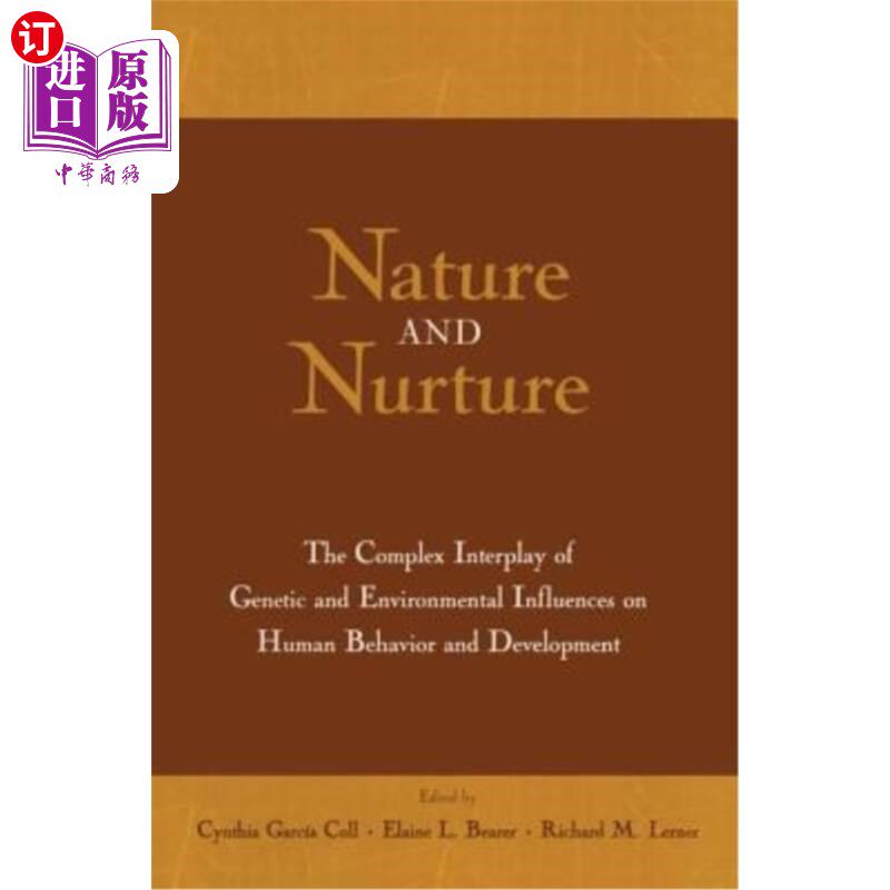 海外直订Nature and Nurture: The Complex Interplay of Genetic and Environmental Influence 自然与培养:遗传和环境对人
