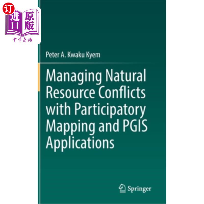 海外直订Managing Natural Resource Conflicts with Participatory Mapping and Pgis Applicat 利用参与式地图和Pgis应用管