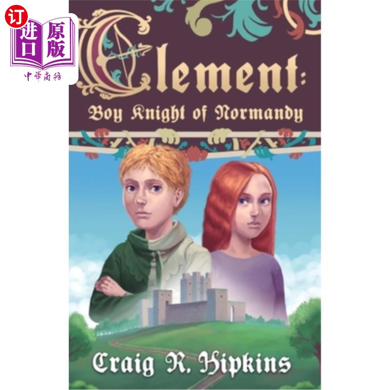 海外直订Clement: Boy Knight of Normandy 克莱门特:诺曼底少年骑士