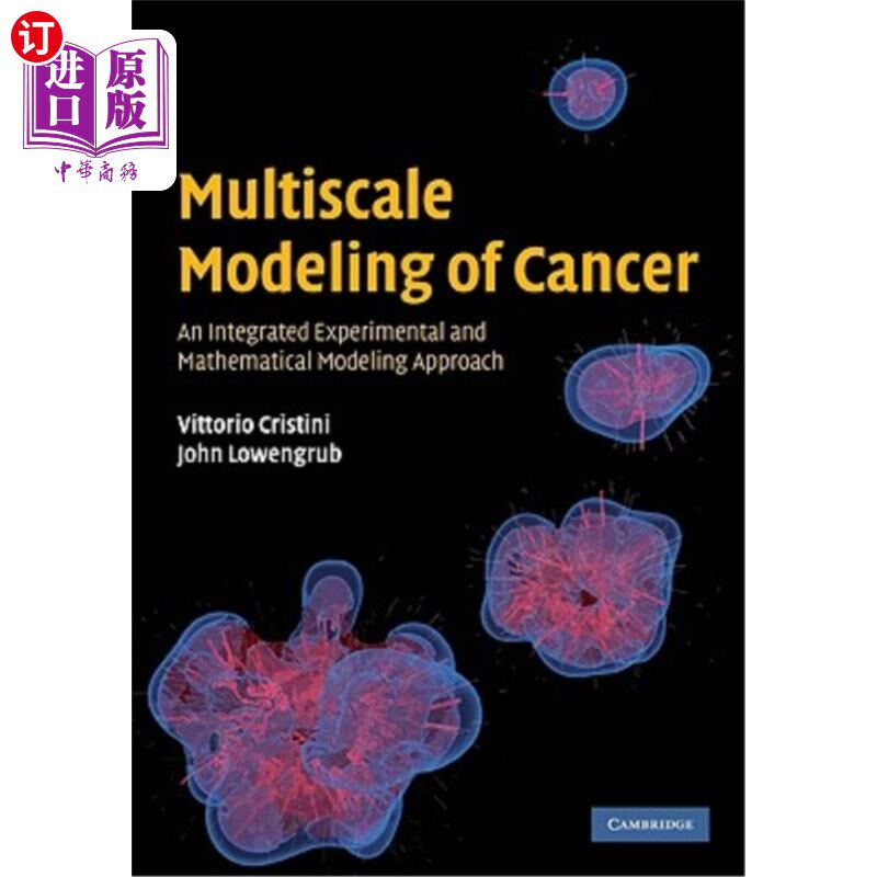 海外直订Multiscale Modeling of Cancer: An Integrated Experimental and Mathematical Model 癌症的多尺度建模:一种综合