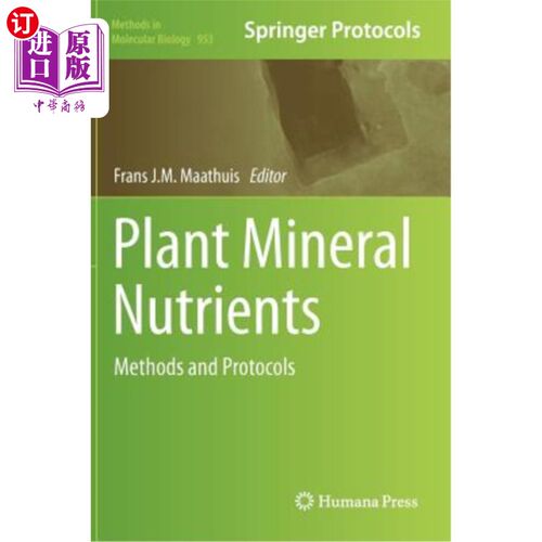 海外直订Plant Mineral Nutrients: Methods and Protocols 植物矿物营养素：方法和协议
