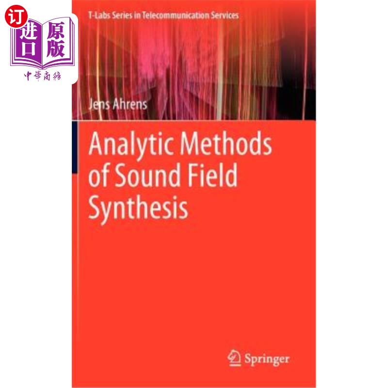 海外直订Analytic Methods of Sound Field Synthesis 声场合成的分析方法