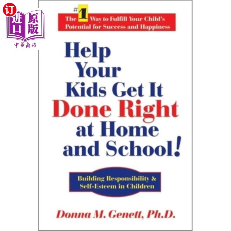 海外直订Help Your Kids Get It Done Right at Home and School!: Building Responsibility &  帮助你的孩子在家里和学校完