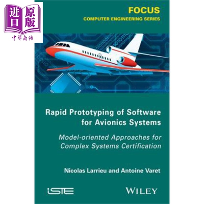 航空电子系统快速成型软件 复杂系统认证之模型导向方法Rapid Prototyping Software For Avionics Systems Mode Nicolas Lar