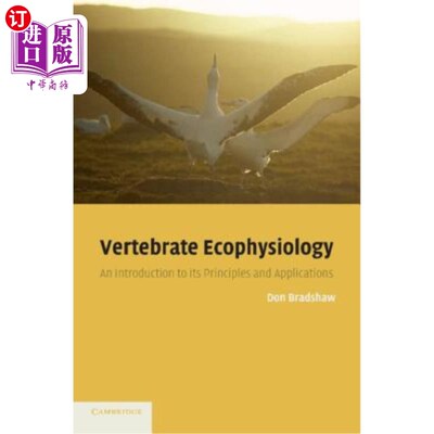 海外直订Vertebrate Ecophysiology: An Introduction to Its Principles and Applications 脊椎动物生态生理学原理及应用