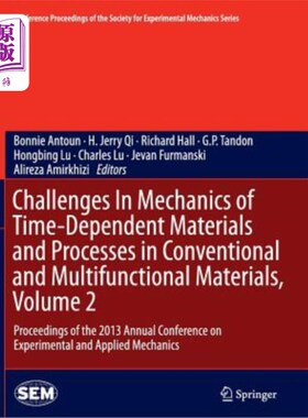 海外直订Challenges in Mechanics of Time-Dependent Materials and Processes in Conventiona 传统材料和多功能材料中时间