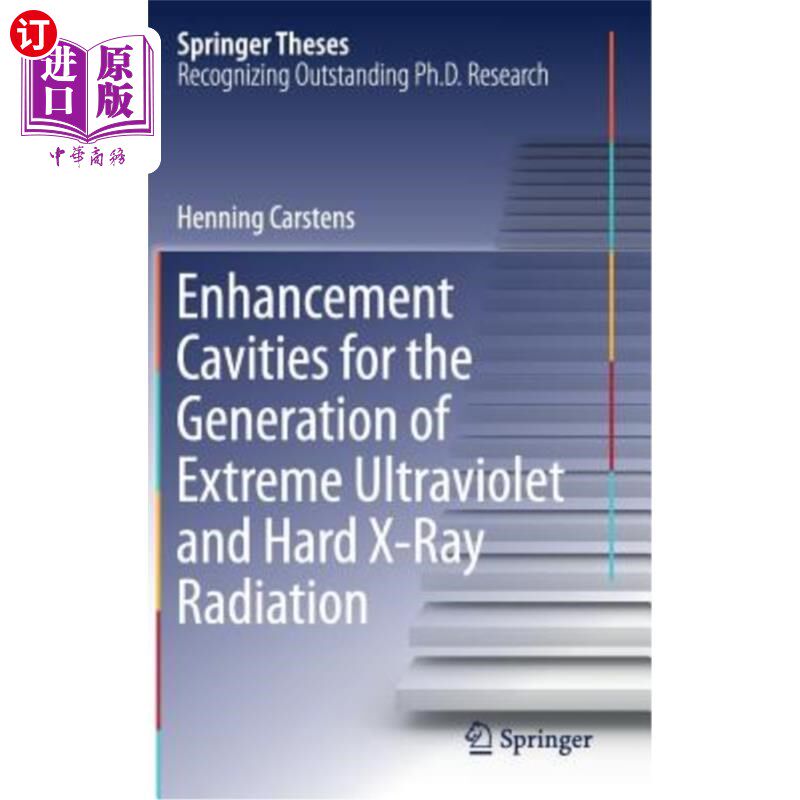海外直订Enhancement Cavities for the Generation of Extreme Ultraviolet and Hard X-Ray Ra 产生极端紫外线和硬X射线辐