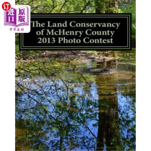 海外直订The Land Conservancy of McHenry County 2013 Photo Contest: Art of the Land Amate 2013年麦克亨利县土地保护摄