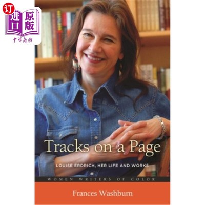 海外直订Tracks on a Page: Louise Erdrich, Her Life and Works 一页音轨:路易丝·厄德里奇，她的生活和作品
