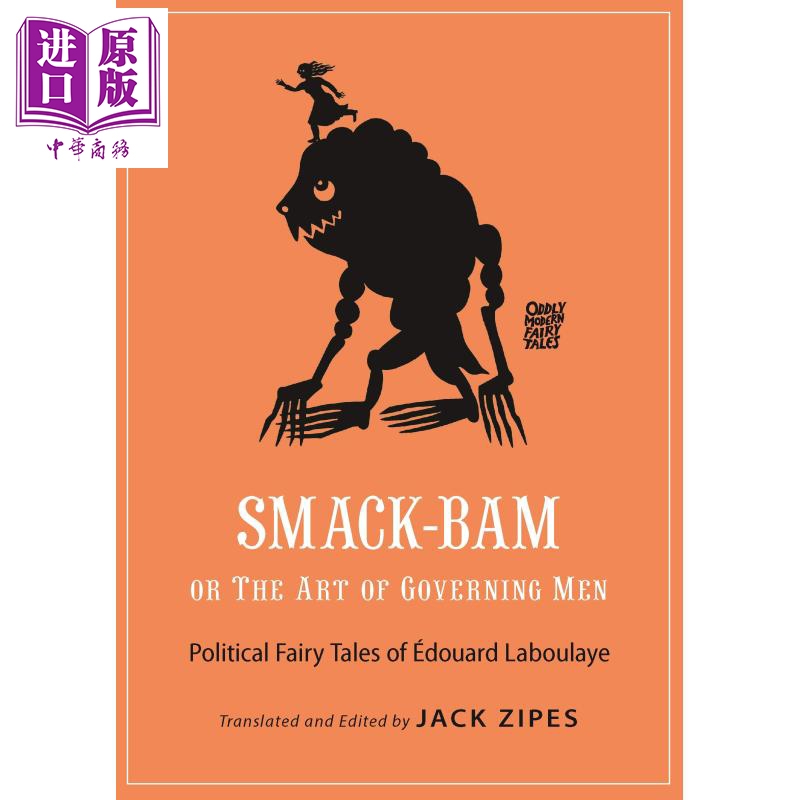 现货 Smack-Bam or The Art of Governing Men 英文原版 治国的艺术 爱德华 拉波拉耶【中商原版】
