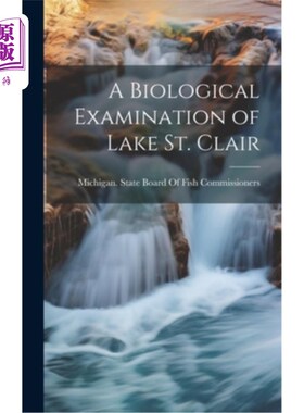 海外直订A Biological Examination of Lake St. Clair 圣克莱尔湖的生物学考察