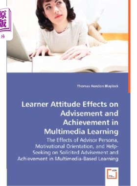 海外直订Learner Attitude Effects on Advisement and Achievement in - The Effects of Advis 学习者态度对咨询和成就的影