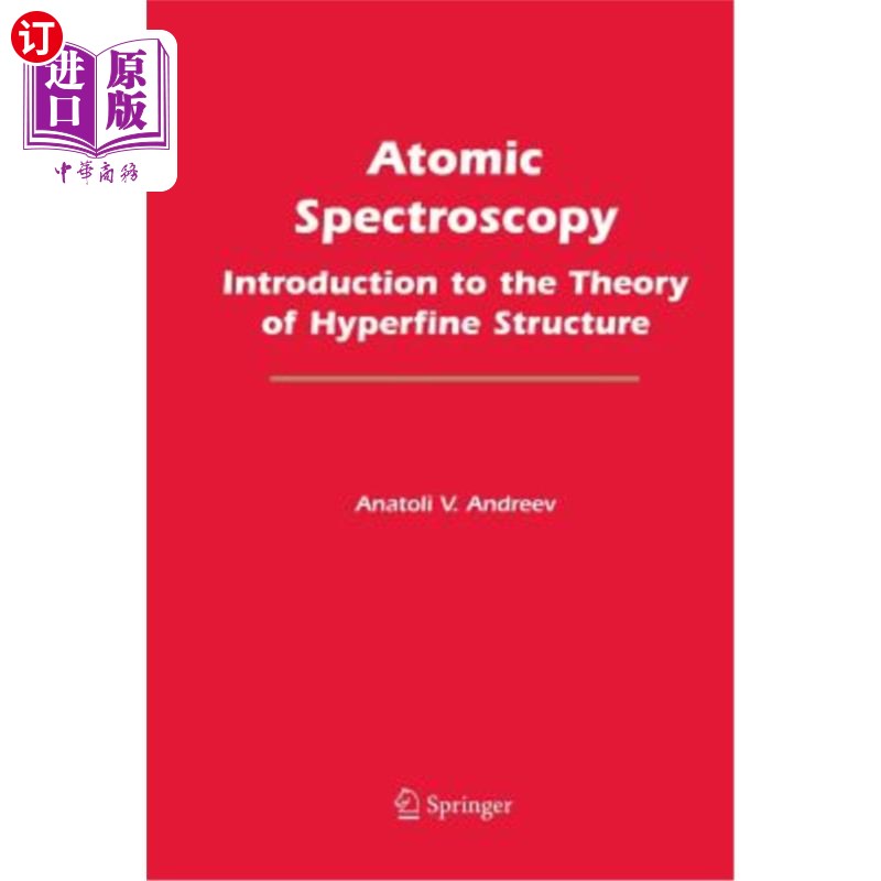 海外直订Atomic Spectroscopy: Introduction to the Theory of Hyperfine Structure 原子光谱：超精细结构理论导论