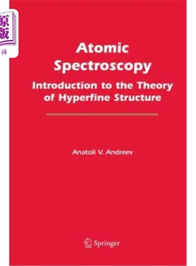 海外直订Atomic Spectroscopy: Introduction to the Theory of Hyperfine Structure 原子光谱：超精细结构理论导论