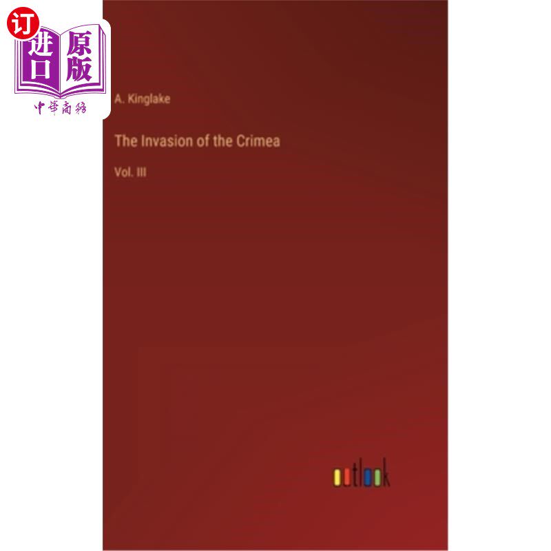 海外直订The Invasion of the Crimea: Vol. III 入侵克里米亚:卷三
