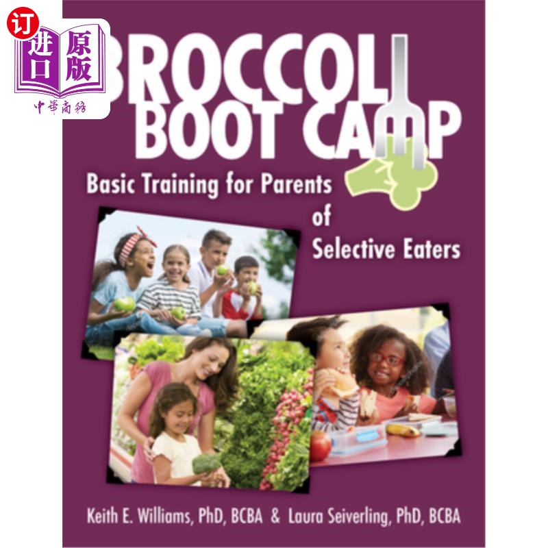 海外直订医药图书Broccoli Boot Camp: Basic Training for Parents of Selective Eaters 西兰花训练营：为挑食者的父母提供