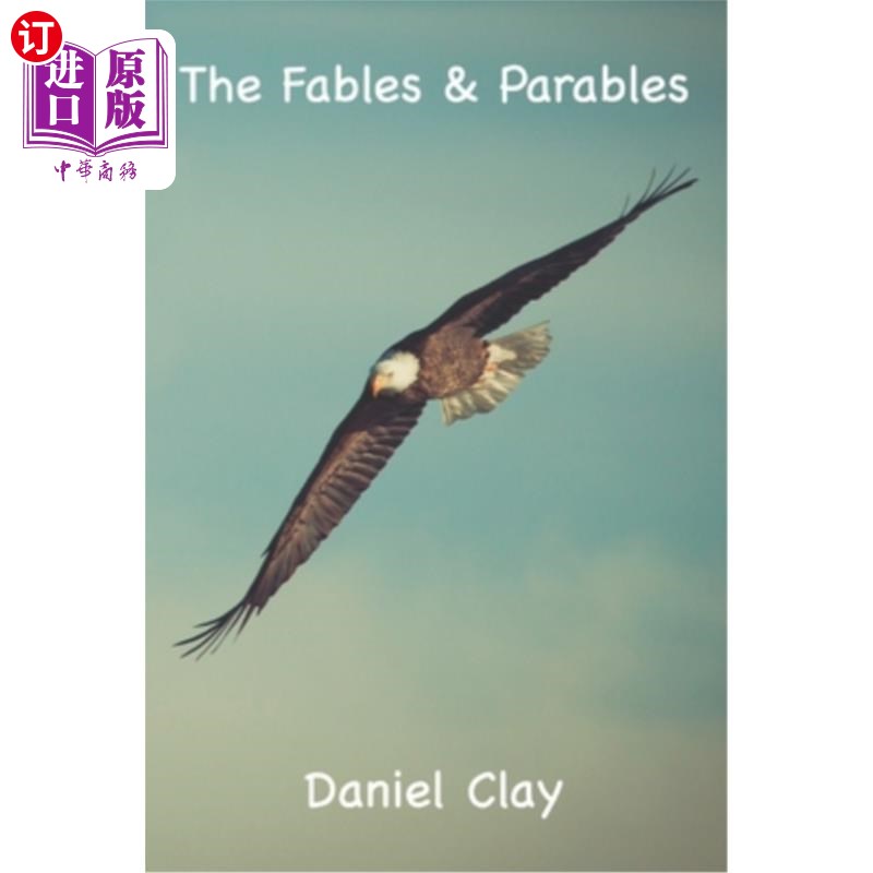 海外直订The Fables & Parables of Daniel Clay 丹尼尔·克雷的寓言和寓言