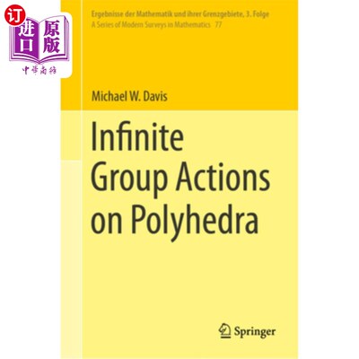 海外直订Infinite Group Actions on Polyhedra Infinite Group Actions on Polyhedra