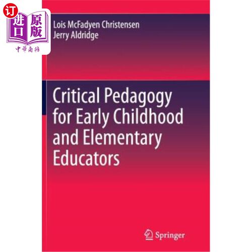 海外直订Critical Pedagogy for Early Childhood and Elementary Educators 早期儿童和小学教育工作者的批判教学法