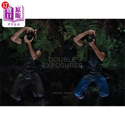 海外直订Double Exposures: Performance as Photography, Photography as Performance 双重曝光:表演即摄影，摄影即表演