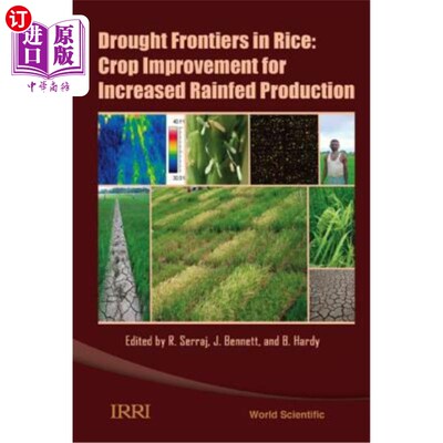 海外直订Drought Frontiers in Rice: Crop Improvement for Increased Rainfed Production 水稻干旱前沿:作物改良提高雨养