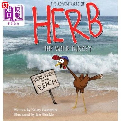 海外直订The Adventures of Herb the Wild Turkey - Herb Goes to the Beach 赫伯去野草海滩探险