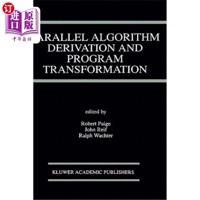 海外直订Parallel Algorithm Derivation and Program Transformation 并行算法推导与程序转换