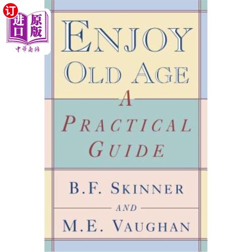 海外直订Enjoy Old Age: A Practical Guide 享受晚年：实用指南