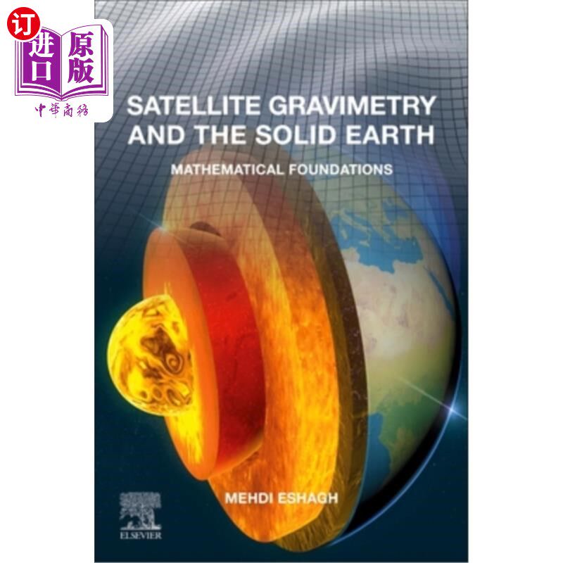 海外直订Satellite Gravimetry and the Solid Earth: Mathematical Foundations 卫星重力测量与固体地球：数学基础