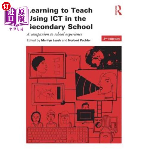海外直订Learning to Teach Using Ict in the Secondary School: A Companion to School Exper 学习在中学使用信息通信技术