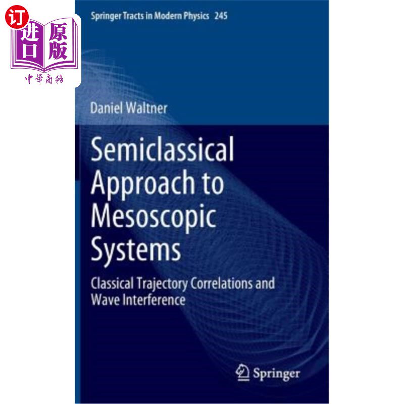 海外直订Semiclassical Approach to Mesoscopic Systems: Classical Trajectory Correlations  介观系统的半经典方法:经典
