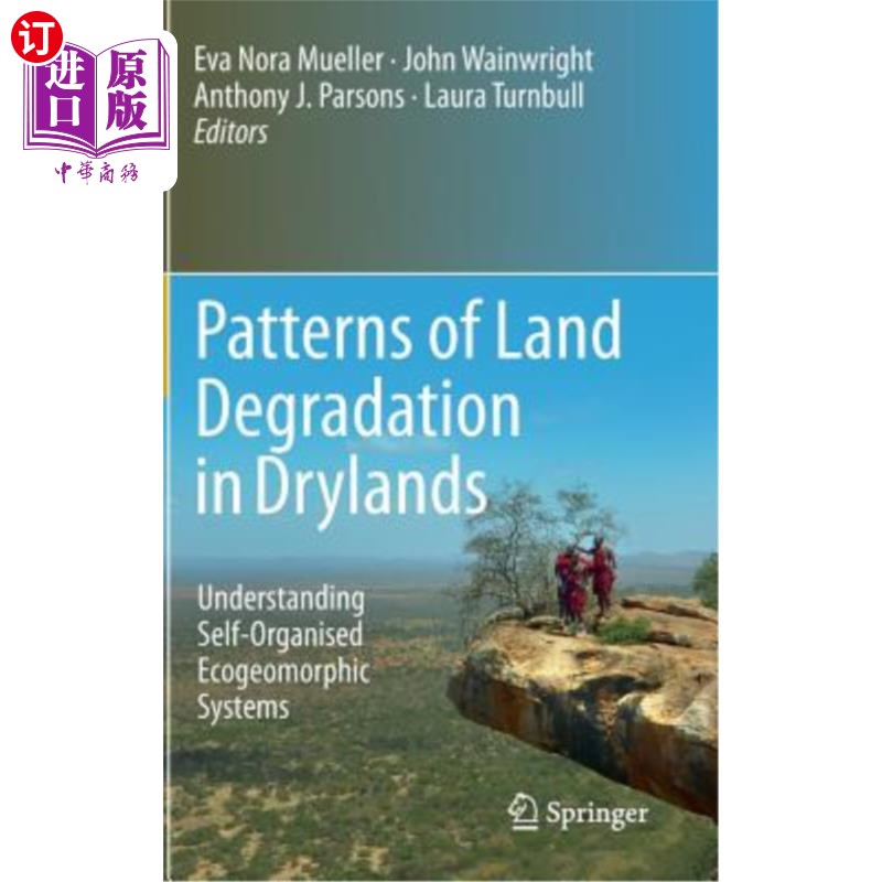 海外直订Patterns of Land Degradation in Drylands: Understanding Self-Organised Ecogeomor 干旱地区土地退化的模式:了