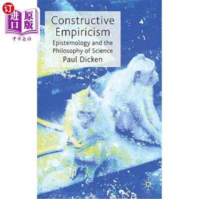 海外直订Constructive Empiricism: Epistemology and the Philosophy of Science 建构经验主义:认识论与科学哲学
