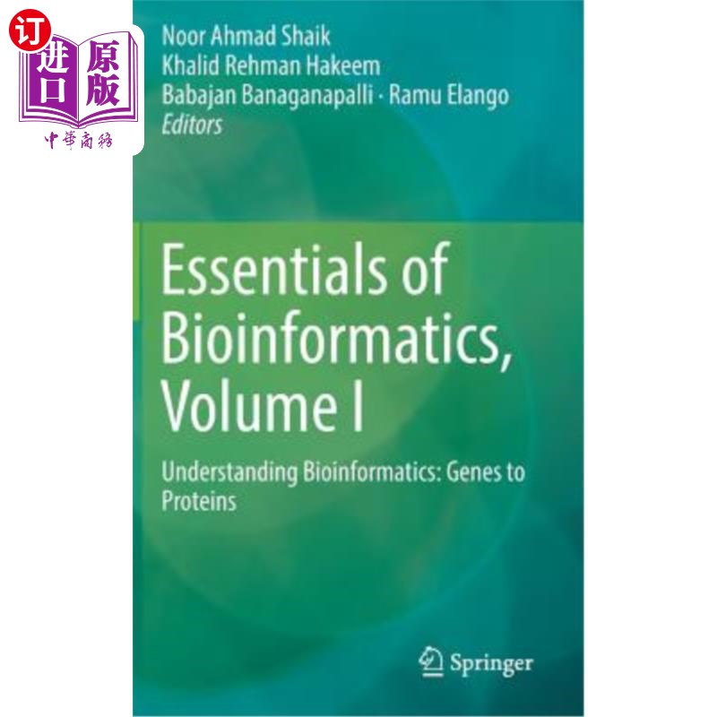 海外直订Essentials of Bioinformatics, Volume I: Understanding Bioinformatics: Genes to P 生物信息学要领，第1卷：理解生