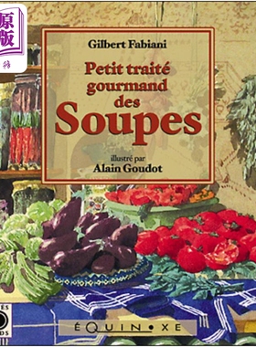 【法文版】靓汤小文 Petit traité gourmand des soupes 法文原版 Gilbert Fabiani 法文食经 【中商原版】