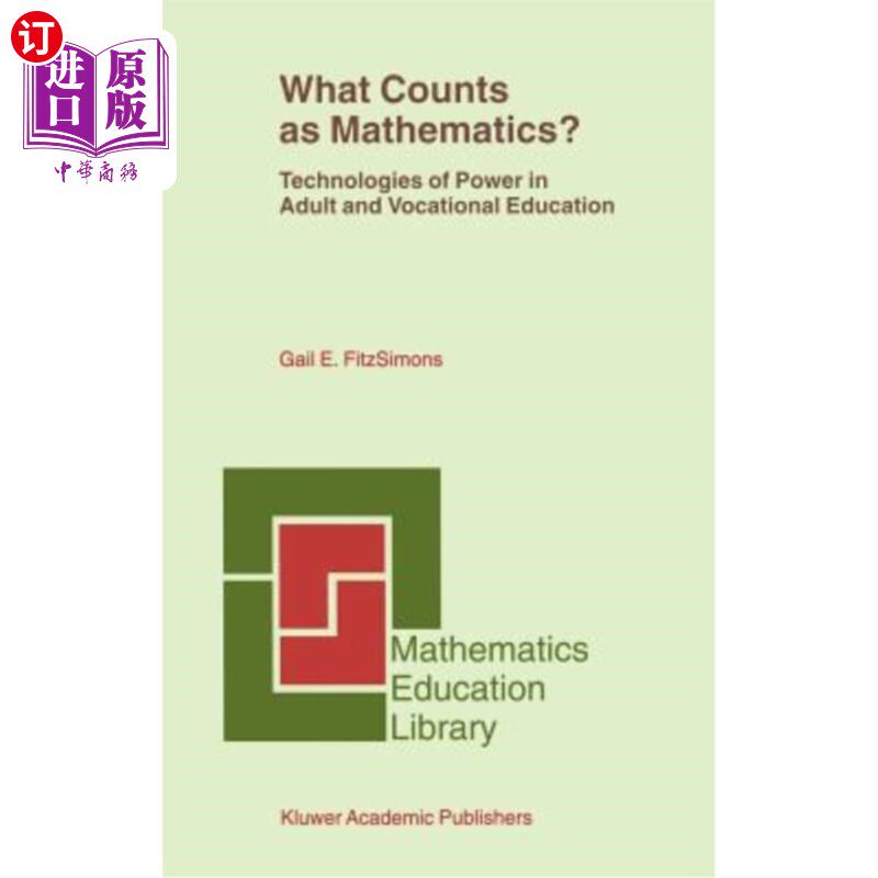 海外直订What Counts as Mathematics?: Technologies of Power in Adult and Vocational Educa 什么算数学?:成人和职业教育