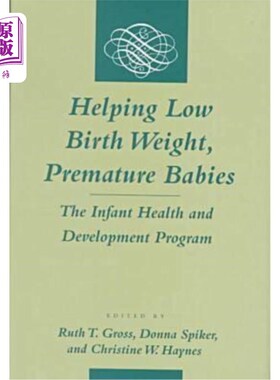 海外直订医药图书Helping Low Birth Weight, Premature Babies: The Infant Health and Development Pr 帮助低出生体重、早