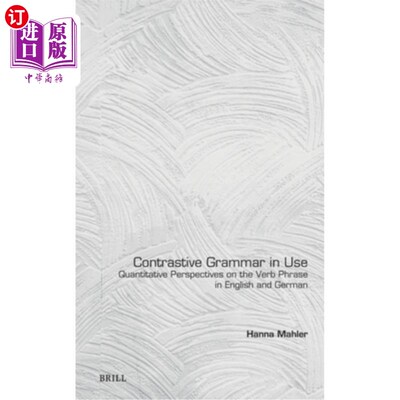 海外直订Contrastive Grammar in Use: Quantitative Perspectives on the Verb Phrase in Engl 运用中的对比语法：英语和德